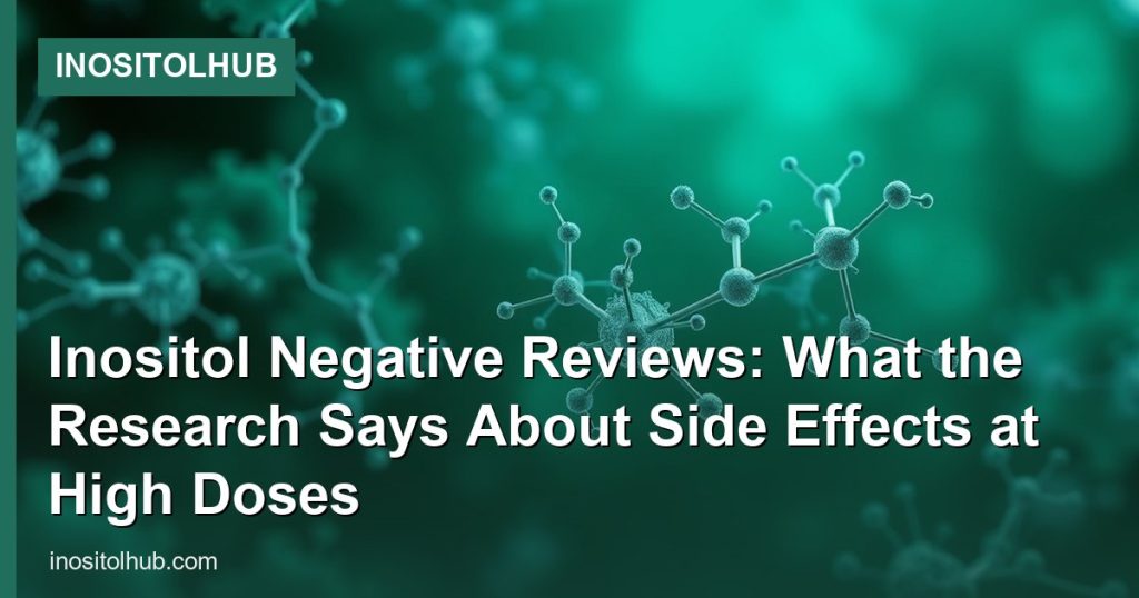 Inositol Negative Reviews: What the Research Says About Side Effects at High Doses - InositolHub